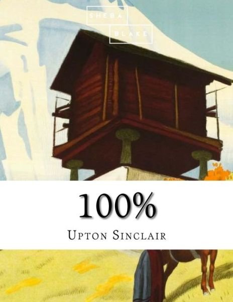 Cover for Upton Sinclair · 100% (Pocketbok) (2017)
