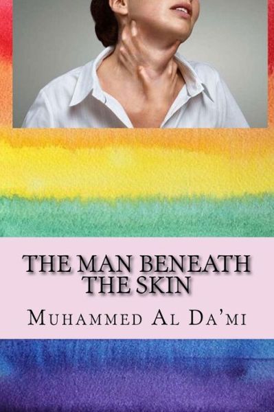 Cover for Muhammed Al Da’mi · The Man Beneath the Skin (Paperback Book) (2017)