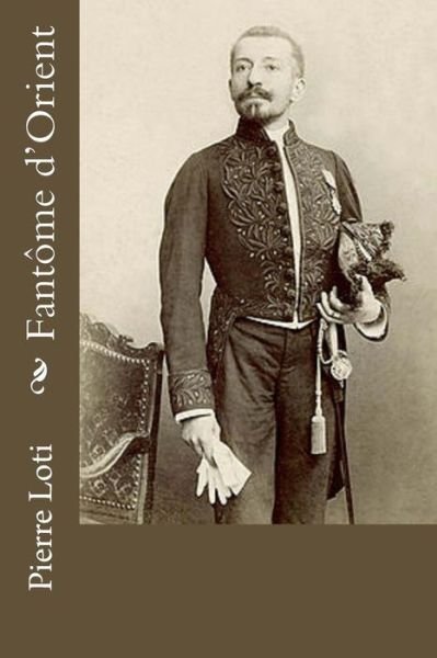 Cover for Pierre Loti · Fantome d'Orient (Paperback Book) (2017)