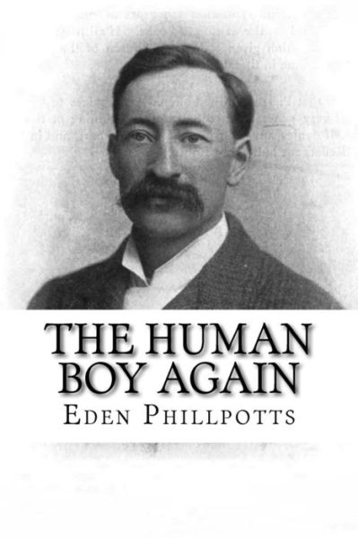 Cover for Eden Phillpotts · The Human Boy Again (Pocketbok) (2017)