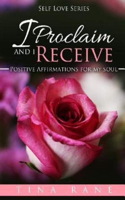 Cover for Tina Rane · I Proclaim &amp; I Receive Affirmations for Christian Souls (Taschenbuch) (2017)