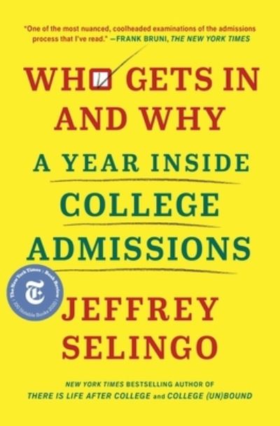 Cover for Jeffrey Selingo · Who Gets In and Why: A Year Inside College Admissions (Paperback Book) (2025)