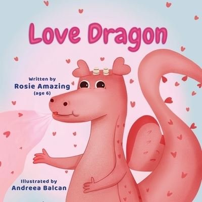 Cover for Andreea Balcan · Love Dragon (Bok) (2022)