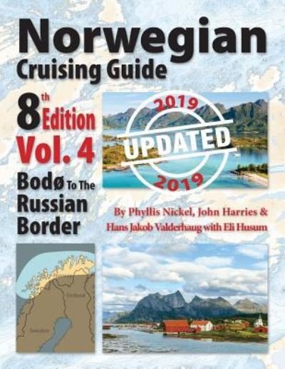 Cover for Phyllis L Nickel · Norwegian Cruising Guide 8th Edition, Vol. 4-Updated 2019: Bodo to the Russian Border - Norwegian Cruising Guide (Paperback Book) [Updated 2019 edition] (2019)