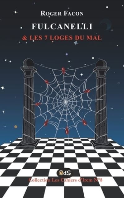 Cover for Roger Facon · Fulcanelli &amp; les 7 Loges du Mal (Pocketbok) (2021)