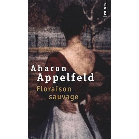 Cover for Aharon Appelfeld · Floraison Sauvage (Paperback Book) (2008)