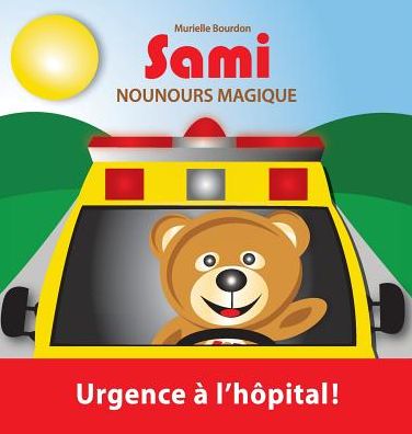 Murielle Bourdon · Sami Nounours Magique (Hardcover bog) (2016)