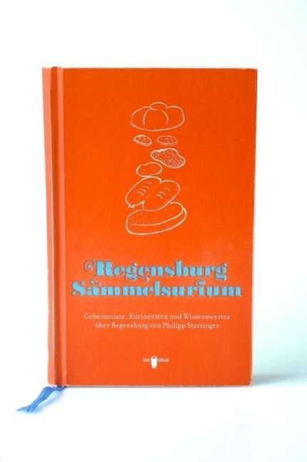 Cover for Philipp Starzinger · Regensburg Sammelsurium (Hardcover Book) (2012)