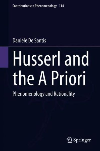 Cover for Daniele De Santis · Husserl and the A Priori: Phenomenology and Rationality - Contributions to Phenomenology (Paperback Book) [1st ed. 2021 edition] (2022)