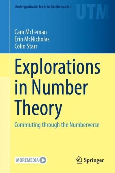 Cover for Cam McLeman · Explorations in Number Theory: Commuting through the Numberverse - Undergraduate Texts in Mathematics (Hardcover Book) [1st ed. 2022 edition] (2022)