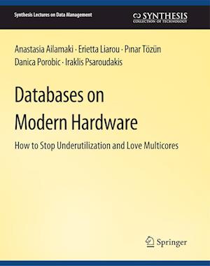 Cover for Anastasia Ailamaki · Databases on Modern Hardware - Synthesis Lectures on Data Management (Paperback Book) (2017)