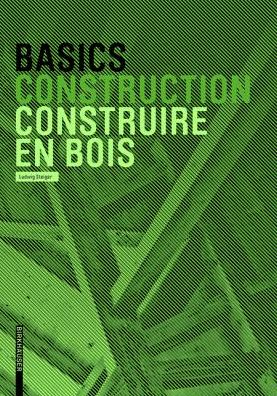 Cover for Steiger · Basics Construire en bois (Book) [French edition] (2013)