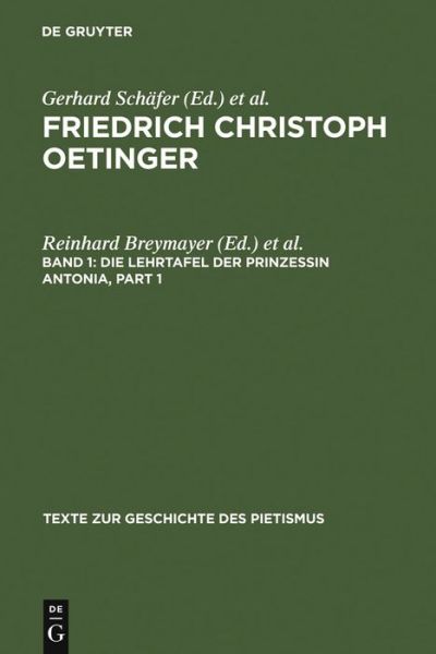 Cover for Friedrich Christoph Oetinger · Die Lehrtafel der Prinzessin Antonia - Texte Zur Geschichte Des Pietismus (Innbunden bok) [Reprint 2010 edition] (1977)