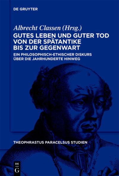 Cover for Albrecht Classen · Gutes Leben und guter Tod von der Spätantike bis zur Gegenwart (Book) (2012)