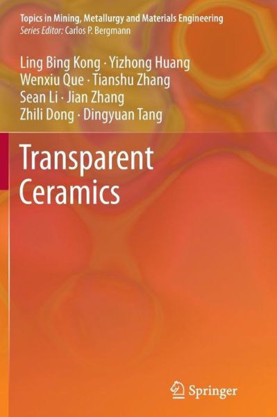 Cover for Ling Bing Kong · Transparent Ceramics - Topics in Mining, Metallurgy and Materials Engineering (Paperback Book) [Softcover reprint of the original 1st ed. 2015 edition] (2016)