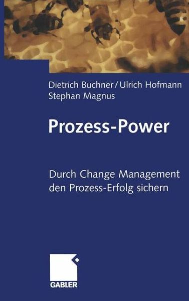 Cover for Dietrich Buchner · Prozess-Power (Paperback Book) [Softcover reprint of the original 1st ed. 1999 edition] (2012)