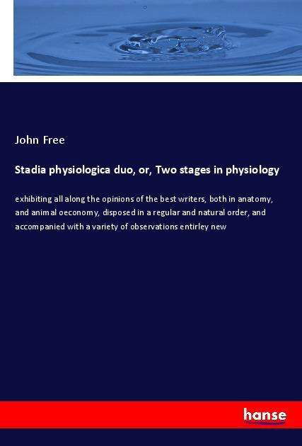Stadia physiologica duo, or, Two s - Free - Livros -  - 9783337611309 - 