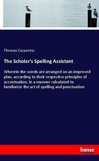 Cover for Carpenter · The Scholar's Spelling Assist (Book)