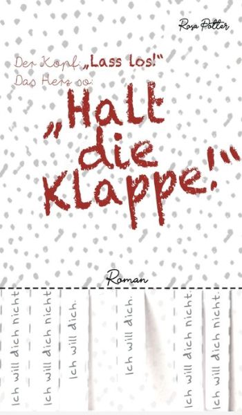 Cover for Potter · Der Kopf: »Lass los!« Das Herz s (Book) (2020)