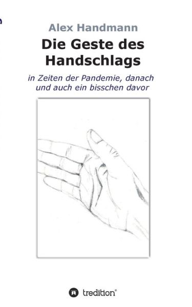 Cover for Alex Handmann · Die Geste des Handschlags (Paperback Book) (2021)