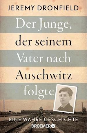 Cover for Jeremy Dronfield · Der Junge, der seinem Vater nach Auschwitz folgte (Paperback Book) (2022)