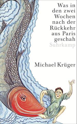Cover for Michael Kruger · Was in den zwei Wochen nach der Rückkehr aus Paris geschah (Hardcover Book) (2022)