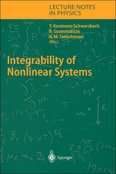 Integrability of Nonlinear Systems - Lecture Notes in Physics - Yvette Kosmann-schwarzbach - Livros - Springer-Verlag Berlin and Heidelberg Gm - 9783540206309 - 17 de fevereiro de 2004