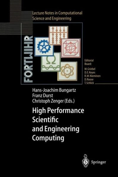 Cover for H -j Bungartz · High Performance Scientific and Engineering Computing: Proceedings of the International FORTWIHR Conference on HPSEC, Munich, March 16-18, 1998 - Lecture Notes in Computational Science and Engineering (Paperback Bog) [Softcover reprint of the original 1st ed. 1999 edition] (1999)
