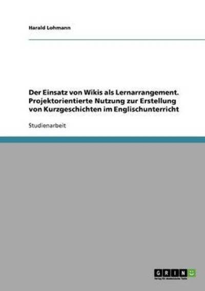 Cover for Lohmann · Der Einsatz von Wikis als Lerna (Book) [German edition] (2013)