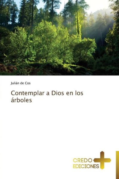 Cover for Julián De Cos · Contemplar a Dios en Los Árboles (Pocketbok) [Spanish edition] (2013)