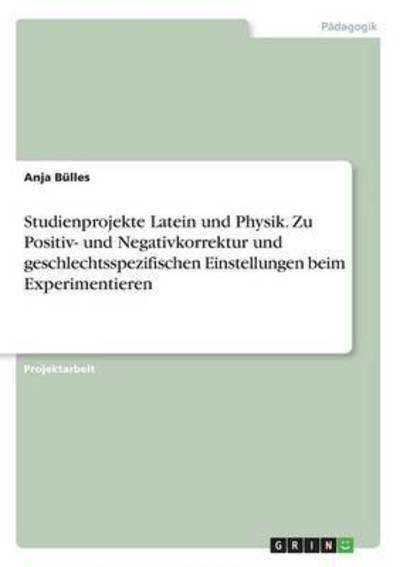 Cover for Bülles · Studienprojekte Latein und Physi (Book) (2016)