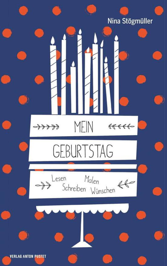 Mein Geburtstag - Stögmüller - Kirjat -  - 9783702509309 - 