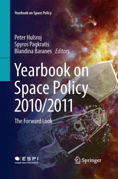 Cover for Peter Hulsroj · Yearbook on Space Policy 2010/2011: The Forward Look - Yearbook on Space Policy (Paperback Book) [2013 edition] (2015)
