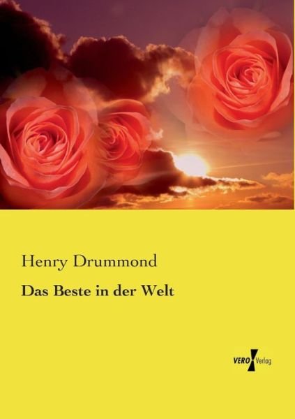 Cover for Henry Drummond · Das Beste in Der Welt (Taschenbuch) [German edition] (2014)