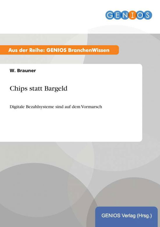 Cover for W Brauner · Chips statt Bargeld: Digitale Bezahlsysteme sind auf dem Vormarsch (Paperback Book) (2015)