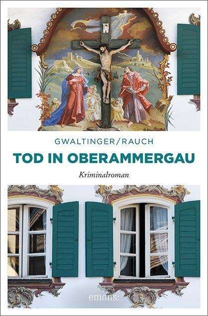 Tod in Oberammergau - Gwaltinger - Kirjat -  - 9783740806309 - 