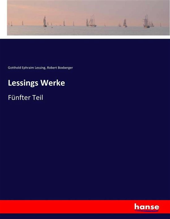 Lessings Werke - Lessing - Bücher -  - 9783743384309 - 28. Oktober 2016