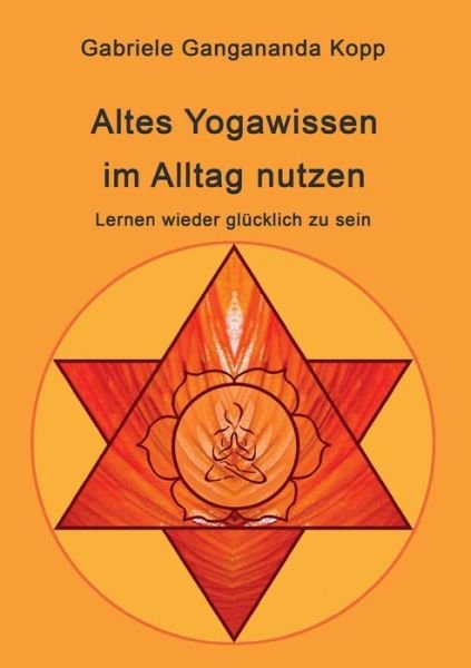 Altes Yogawissen wieder im Alltag - Kopp - Kirjat -  - 9783743946309 - perjantai 17. marraskuuta 2017