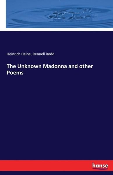The Unknown Madonna and other Poe - Heine - Libros -  - 9783744712309 - 23 de marzo de 2017