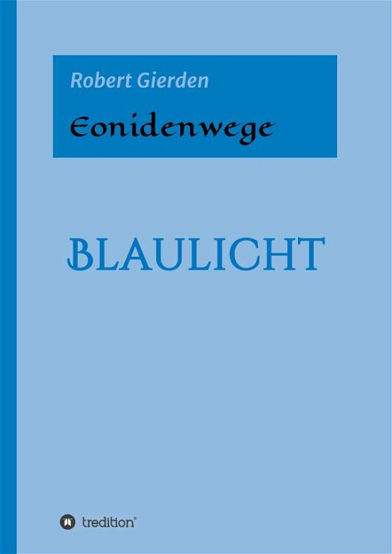 Eonidenwege - Gierden - Bøker -  - 9783749733309 - 29. august 2019