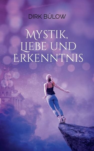 Cover for Bülow · Mystik, Liebe und Erkenntnis (Book) (2019)