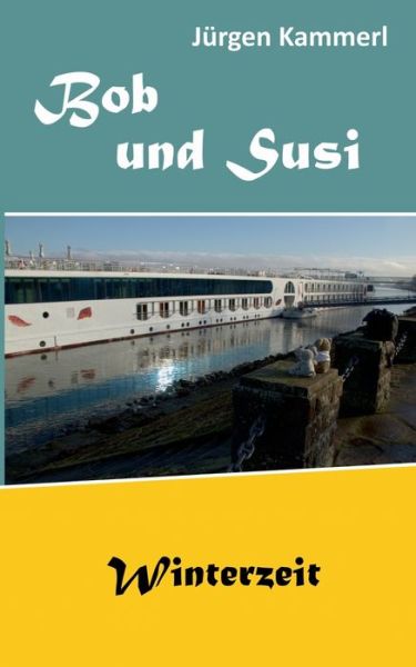 Cover for Jurgen Kammerl · Bob und Susi: Winterzeit (Paperback Book) (2020)