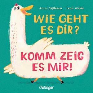 Wie geht es dir? Komm zeig es mir! - Lena Walde - Książki - Verlag Friedrich Oetinger GmbH - 9783751204309 - 12 lipca 2024