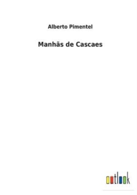 Cover for Alberto Pimentel · Manhs de Cascaes (Paperback Book) (2022)