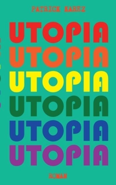 Cover for Patrick Karez · Utopia (Paperback Book) (2021)