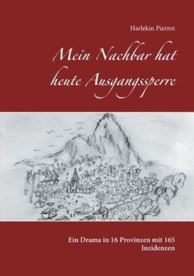 Cover for Harlekin Pierrot · Mein Nachbar hat heute Ausgangssperre (Paperback Book) (2021)
