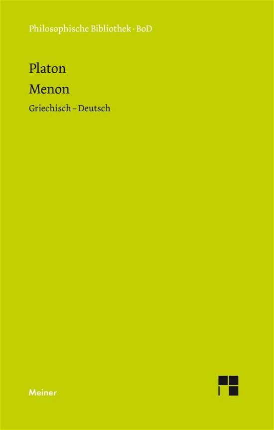 Menon (Philosophische Bibliothek) (German Edition) - Platon - Livres - Felix Meiner Verlag - 9783787311309 - 1993