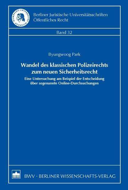 Wandel des klassischen Polizeirech - Park - Books -  - 9783830532309 - 