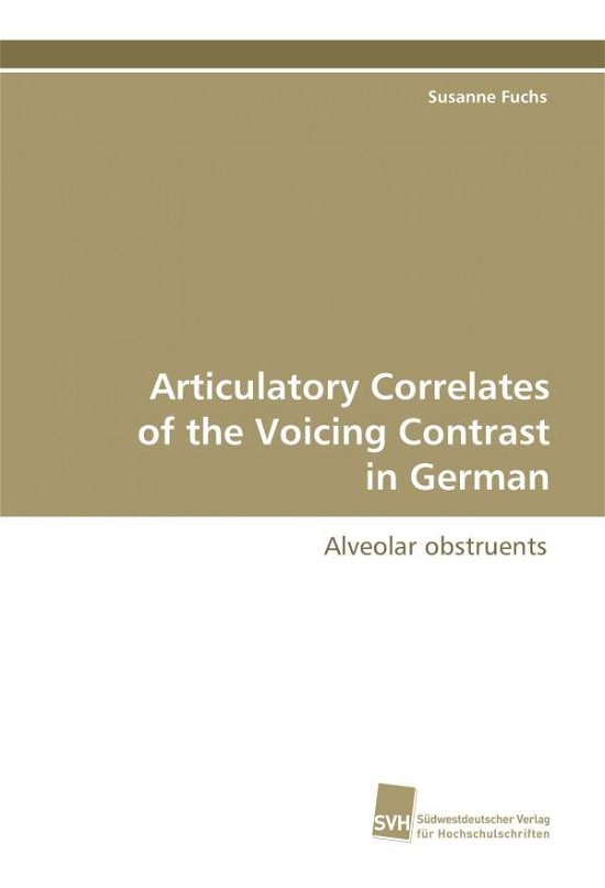 Cover for Susanne Fuchs · Articulatory Correlates of the Voicing Contrast (Paperback Book) (2009)
