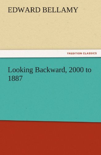 Cover for Edward Bellamy · Looking Backward, 2000 to 1887 (Tredition Classics) (Paperback Bog) (2011)